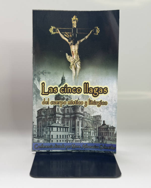 CINCO1 CINCO LLAGAS (del Cuerpo Mistico y Liturgico), LAS