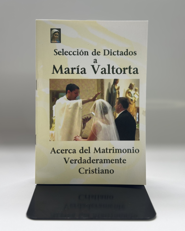 DICTADOS A MARIA VALTORTA ACERCA DEL MATRIMONIO