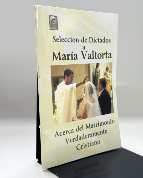 DICTADOS A MARIA VALTORTA ACERCA DEL MATRIMONIO
