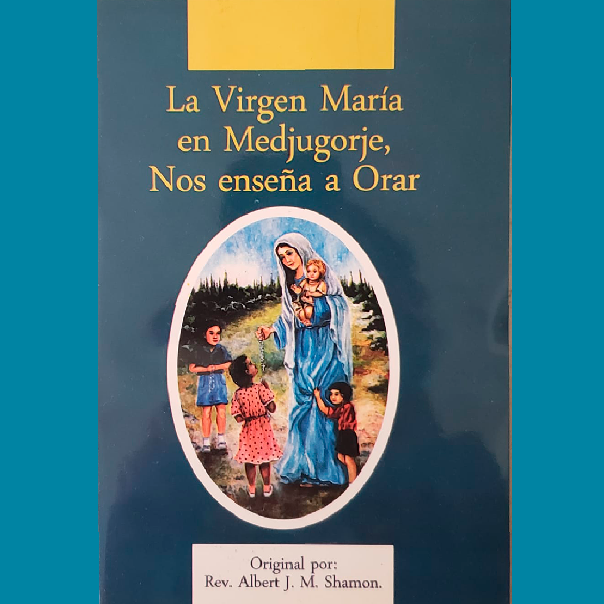 VIRGEN MARIA NOS ENSEÑA A ORAR, LA