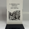 MORTIFICACION CRISTIANA, LA