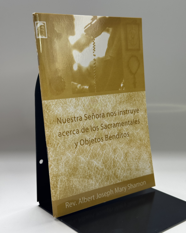 objeto1 NUESTRA SEÑORA NOS INSTRUYE ACERCA DE LOS SACRAMENTALES Y OBJETOS BENDITOS