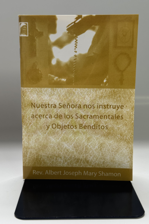 objeto3 NUESTRA SEÑORA NOS INSTRUYE ACERCA DE LOS SACRAMENTALES Y OBJETOS BENDITOS