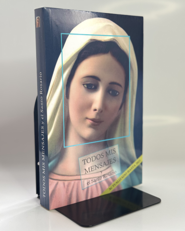 TODOS MIS MENSAJES Y EL SANTO ROSARIO (ACTUALIZADO)